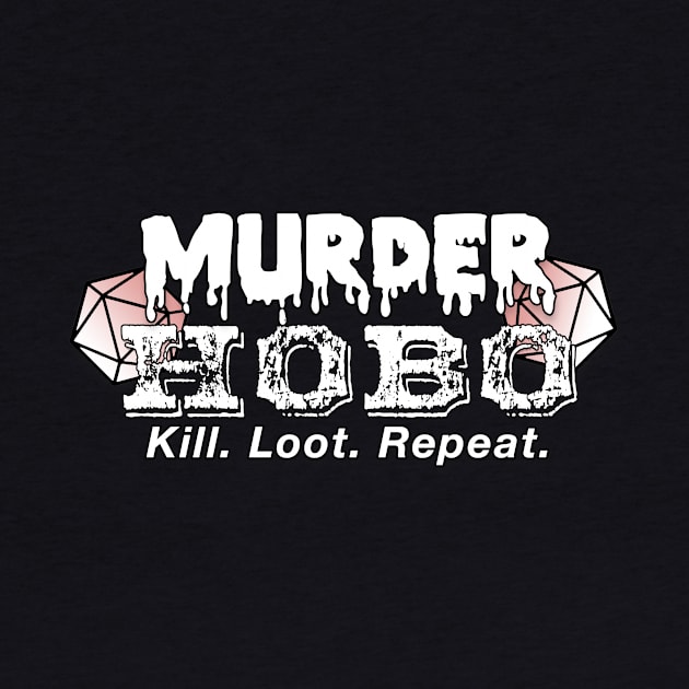 Murder Hobo | Kill. Loot. Repeat. | Dungeons & Dragons by AmandaPandaBrand